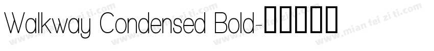 Walkway Condensed Bold字体转换
